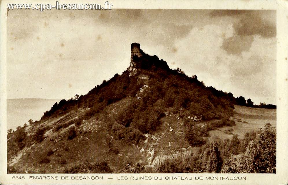 6345 ENVIRONS DE BESANÇON - LES RUINES DU CHATEAU DE MONTFAUCON